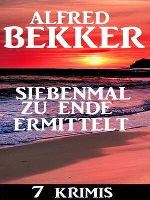 cover image of Siebenmal zu Ende ermittelt
